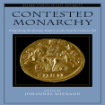 Johannes Wienand - Contested Monarchy. Integrating the Roman Empire in the Fourth Century AD
